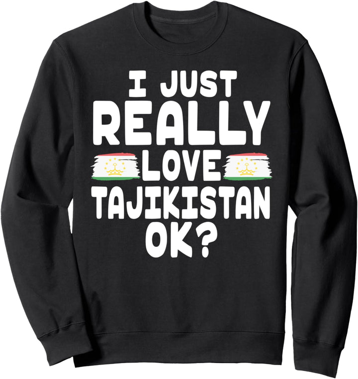 I Love Tajikistan OK – coole Tajikistanische Flagge Sweatshirt