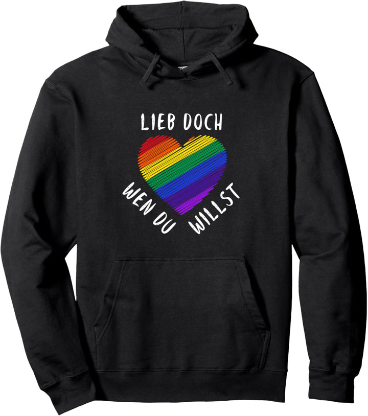 Lieb Doch Wen Du Willst - LGBTQ Regenbogen Fahne CSD Pullover Hoodie