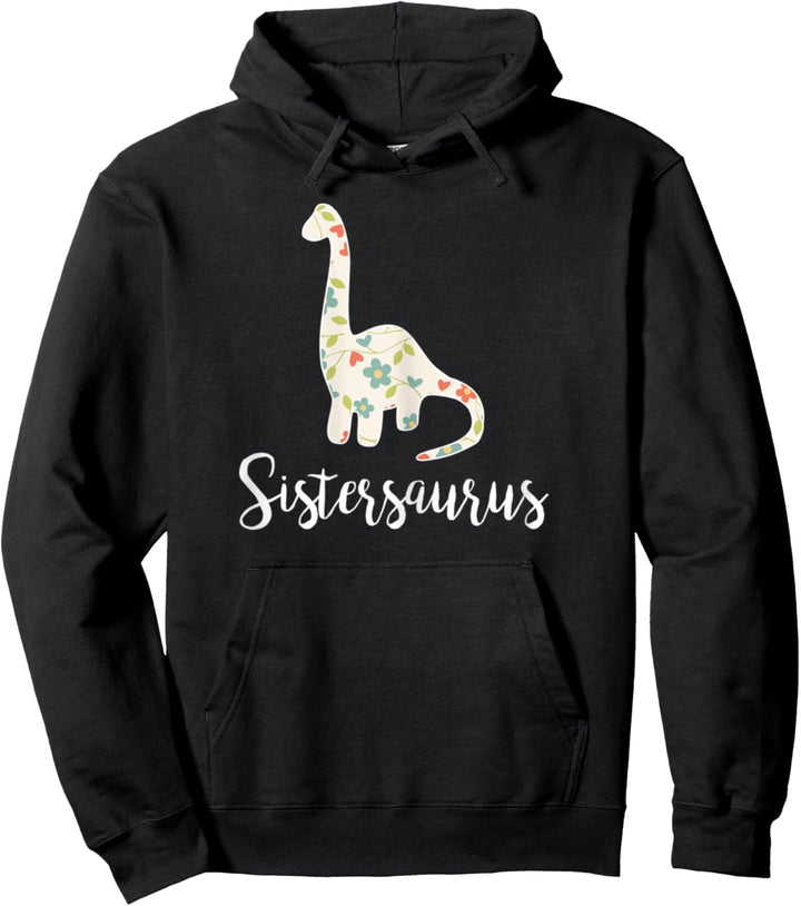 Sistersaurus Sister Saurus For Big And Little Sister Pullover Hoodie