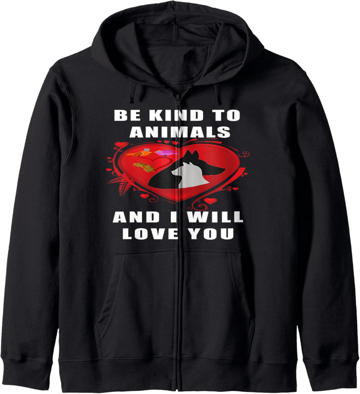 Be Kind To Animals And I Will Love You Kapuzenjacke