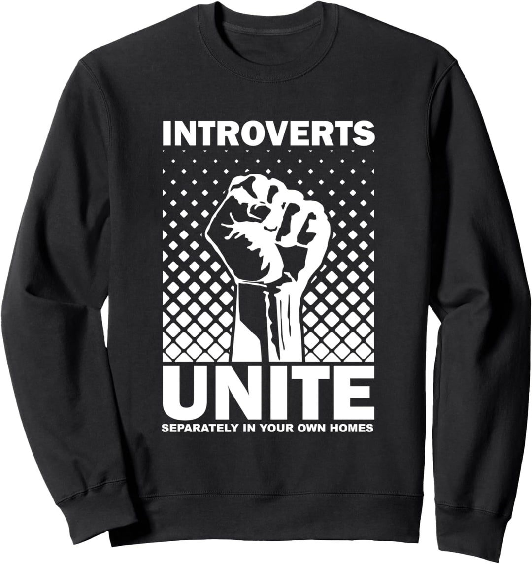 Introverts Unite Separately In Your Own Homes Funny Sweatshirt