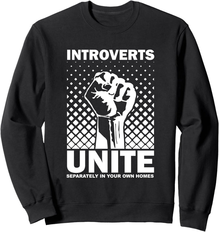 Introverts Unite Separately In Your Own Homes Funny Sweatshirt