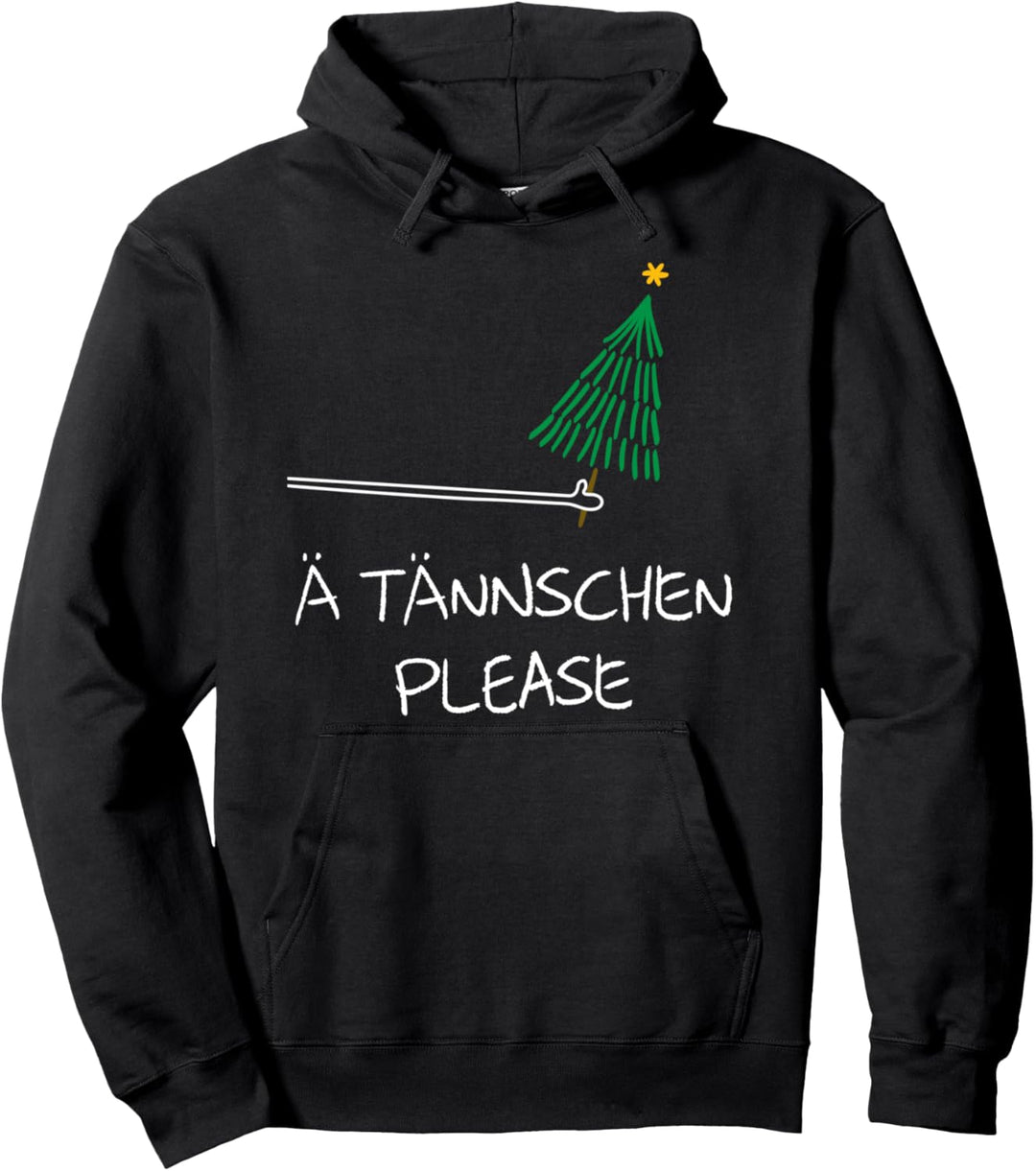 Ä Tännschen Please Tshirt als Lustiges Weihnachts Pullover Hoodie