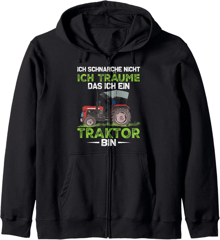 Ich Träume das ich ein Traktor bin, Trecker Traktor Kapuzenjacke