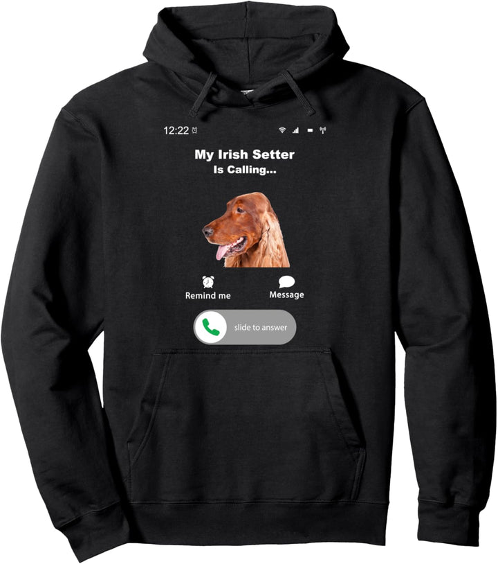 My Irish Setter is Calling Pullover Hoodie