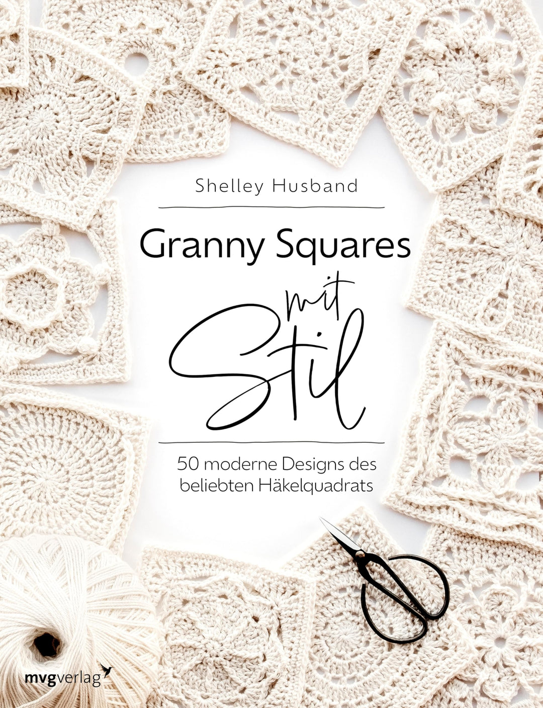 Granny Squares mit Stil: 50 moderne Designs des beliebten Häkelquadrats | Schöne Projekte aus Granny
