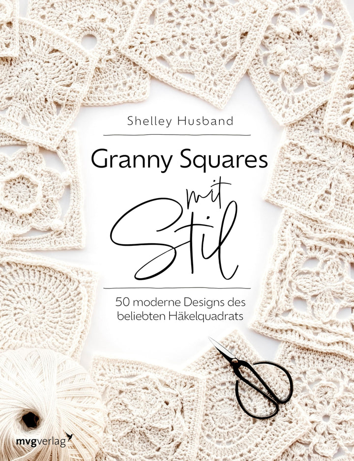 Granny Squares mit Stil: 50 moderne Designs des beliebten Häkelquadrats | Schöne Projekte aus Granny
