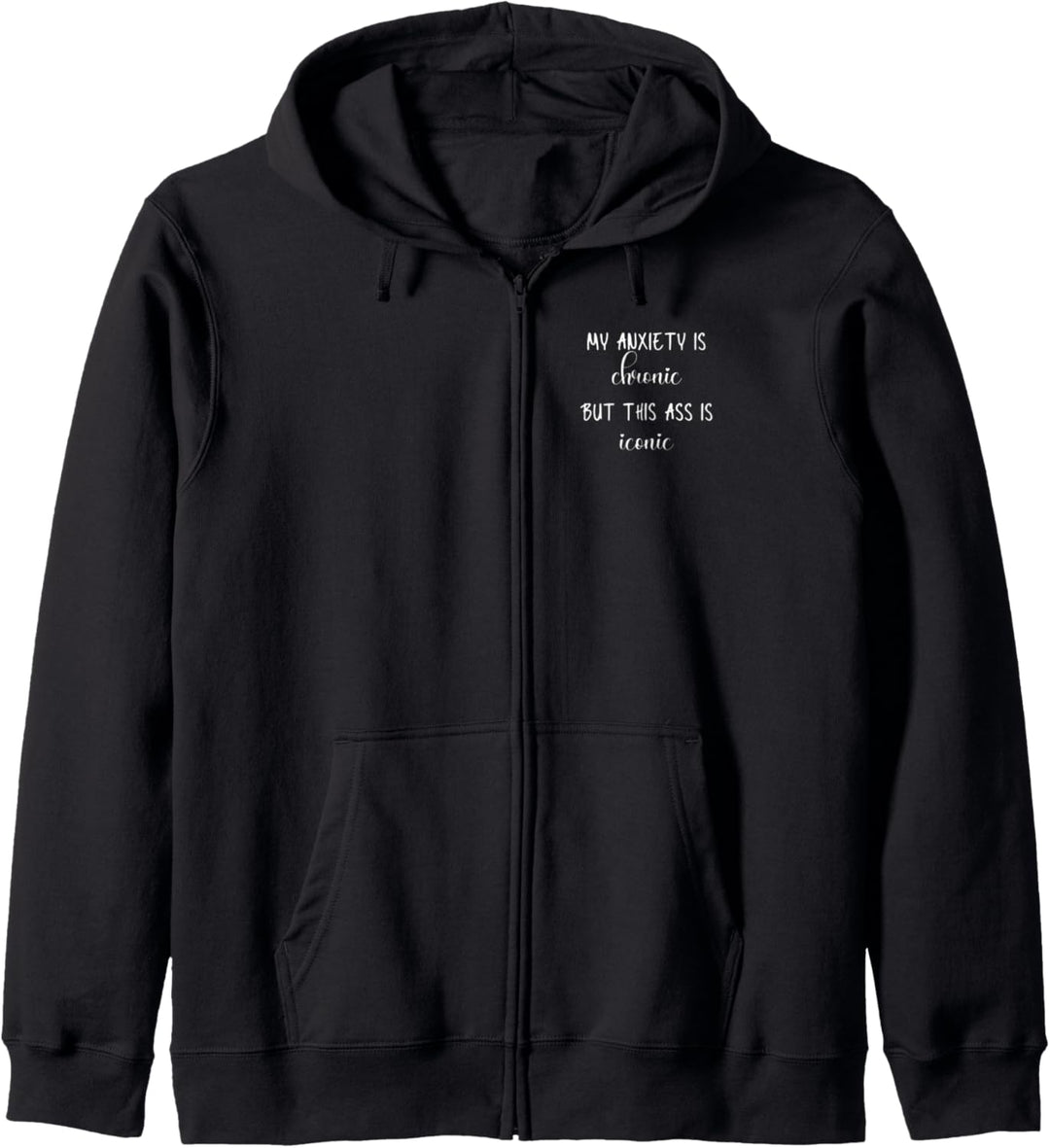 Meine Angst ist chronisch, aber dieser verdammt ikonische lustige Humor Kapuzenjacke