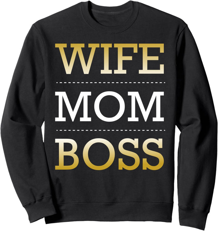 Wife Mom Boss Love Appreciation Dankbarkeit Motivational Sweatshirt