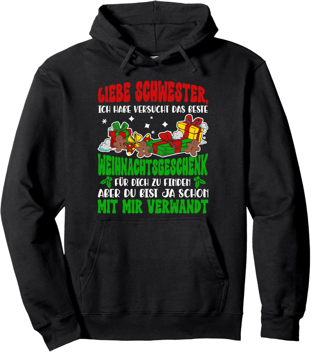 Weihnachts Weihnachten Liebe Schwester Lustig Bescherung Pullover Hoodie