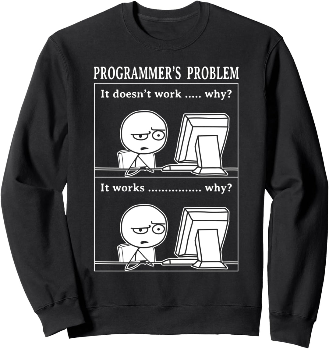 Programmierer Spruch Probleme Coder Lustiges Entwickler Sweatshirt