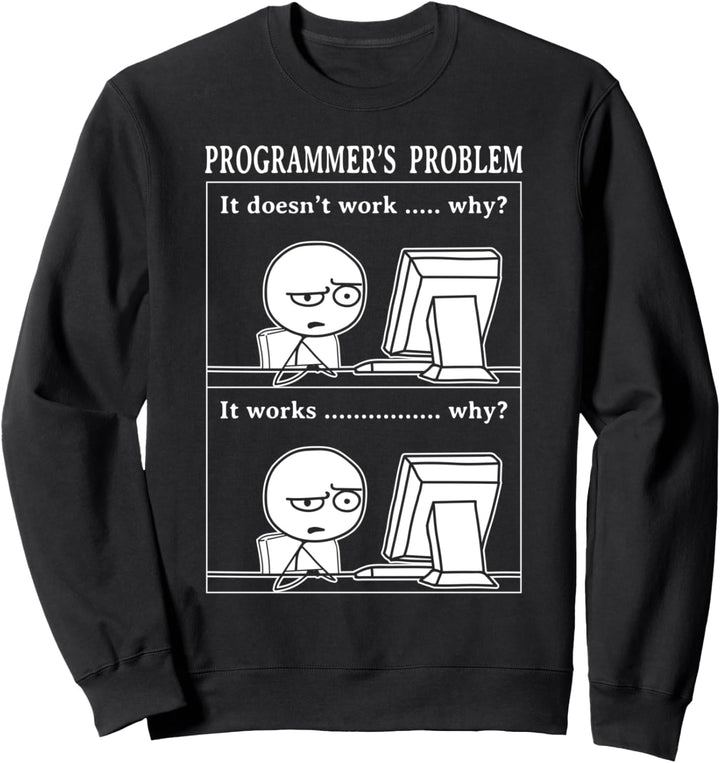 Programmierer Spruch Probleme Coder Lustiges Entwickler Sweatshirt