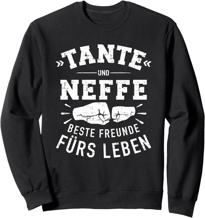 Tante und Neffe Freunde fürs Leben Sweatshirt