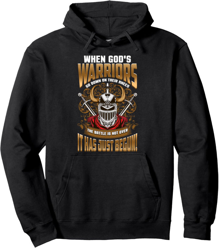 When God's Warriors Go Down The Battle Has Just Begun! Pullover Hoodie