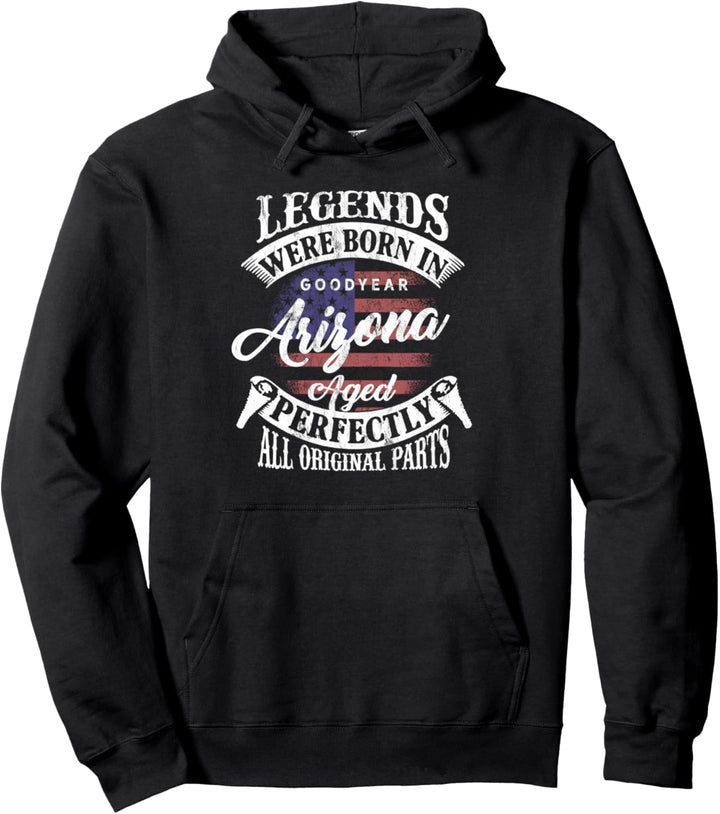 Legends Were Born In Goodyear Arizona Classic Birthday Pullover Hoodie
