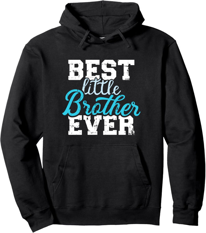 Bruder Best little brother ever Pullover Hoodie