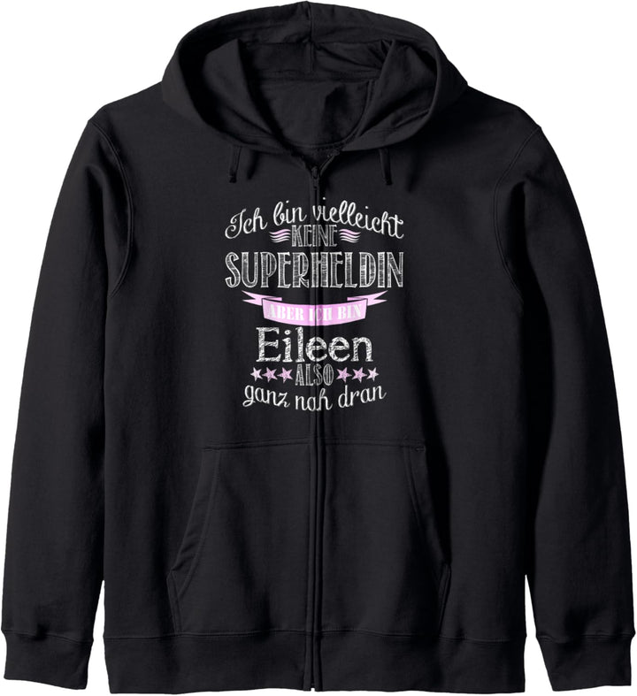 Ich bin keine Superheldin - ich bin Eileen Kapuzenjacke