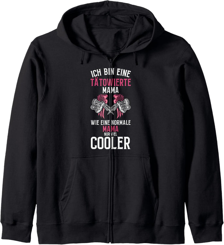 Tätowierte Mama Wie Eine Normale Mama Nur Viel Cooler Kapuzenjacke