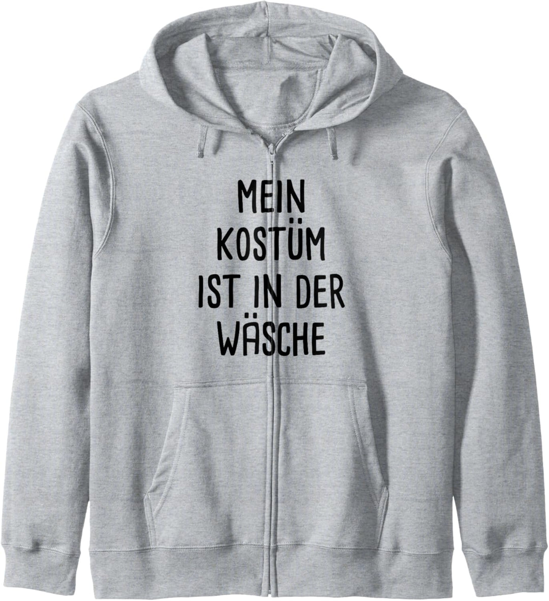 Mein Kostüm ist in der Wäsche Fasching Karneval Kapuzenjacke