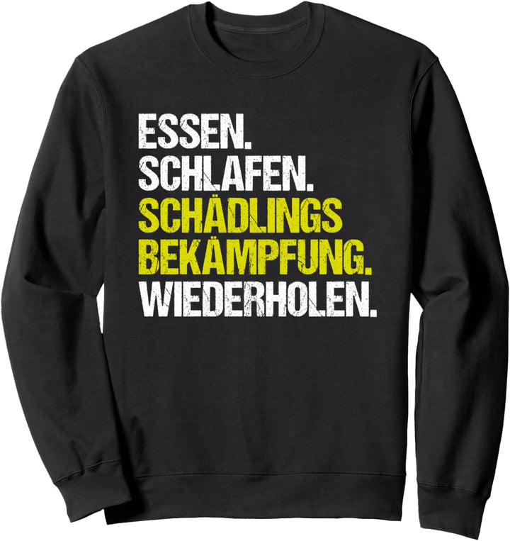 Kammerjäger Essen Schlafen Schädlingsbekämpfer Sweatshirt