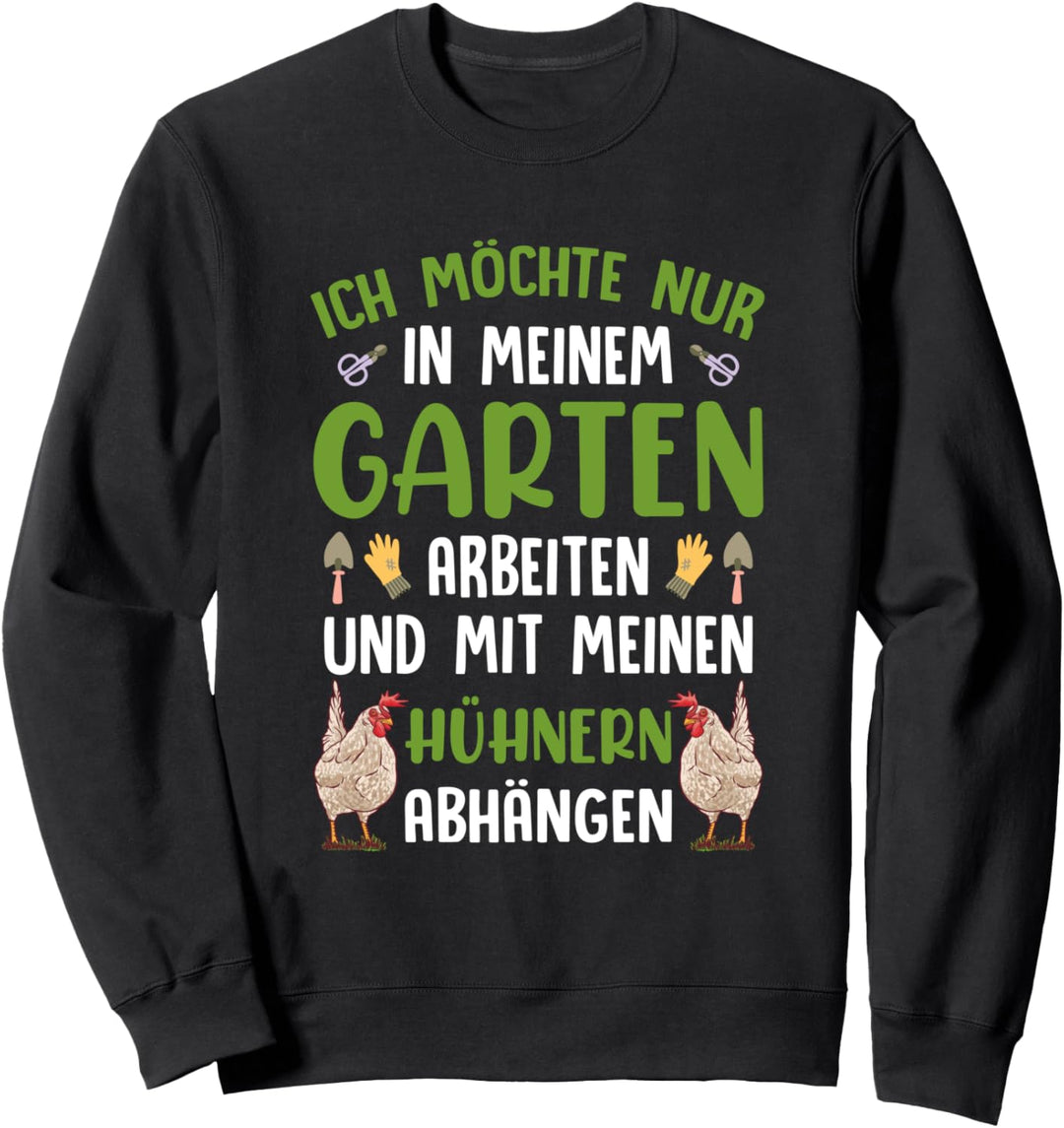 Gärtner Gärtnerin Hühner Garten Deko Sweatshirt