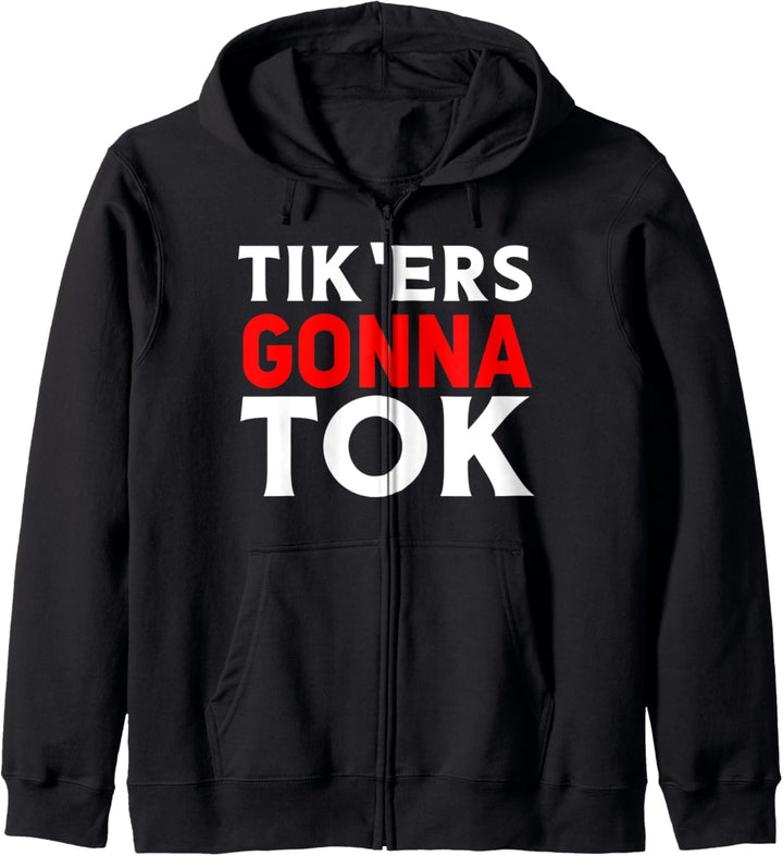Tik'ers Gonna Tok lustiges Geschenk für Kinder, Männer und Frauen Kapuzenjacke