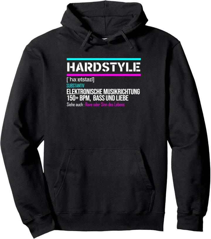 Hardstyle Rawstyle Definition Rave Festival Party mit 150 BPM Pullover Hoodie