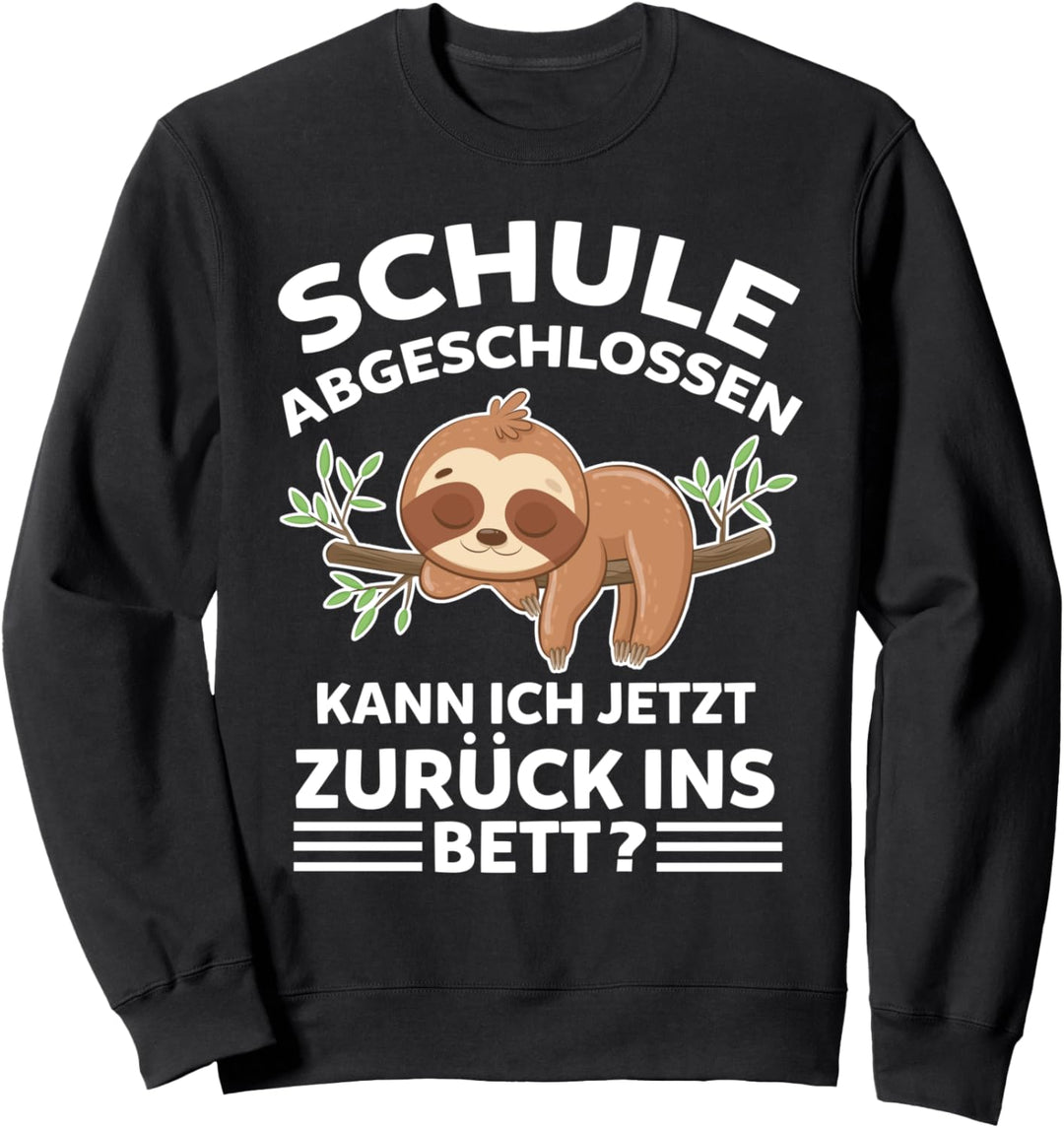 Faultier Schule Abschluss Schüler Schulabschluss Sweatshirt
