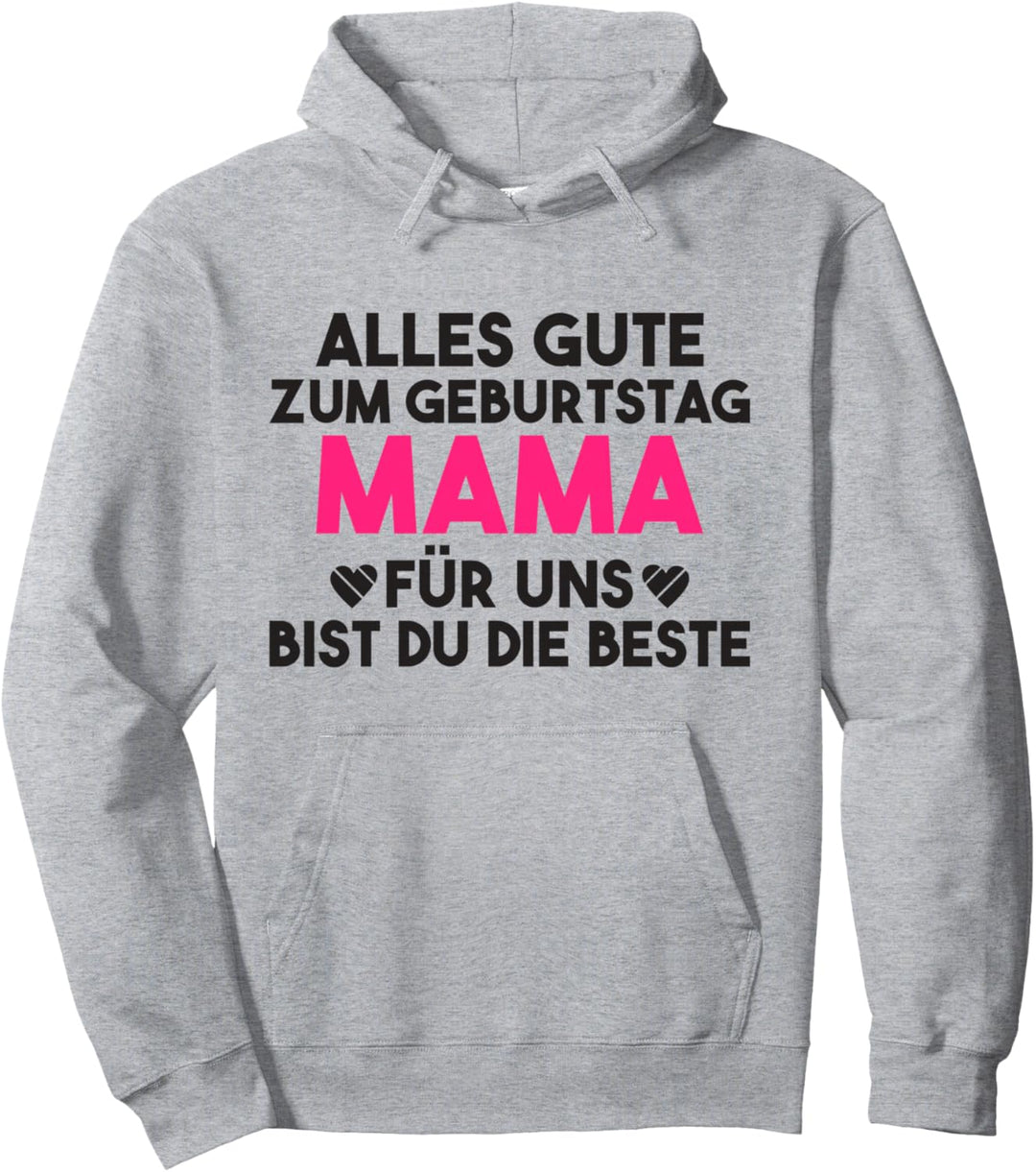 Alles gute Mama für uns bist du die Beste Mutter Pullover Hoodie