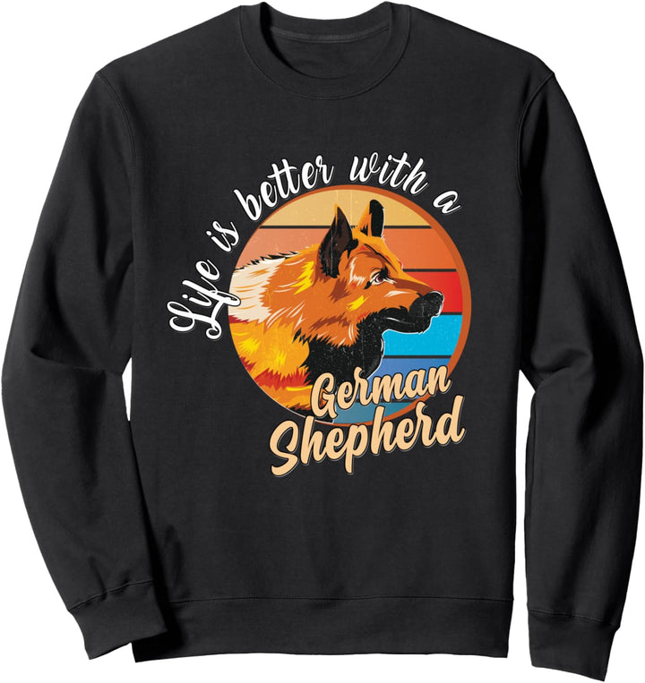 German Shepherd Dog Shirt Life Is Better With A GSD Womens Sweatshirt