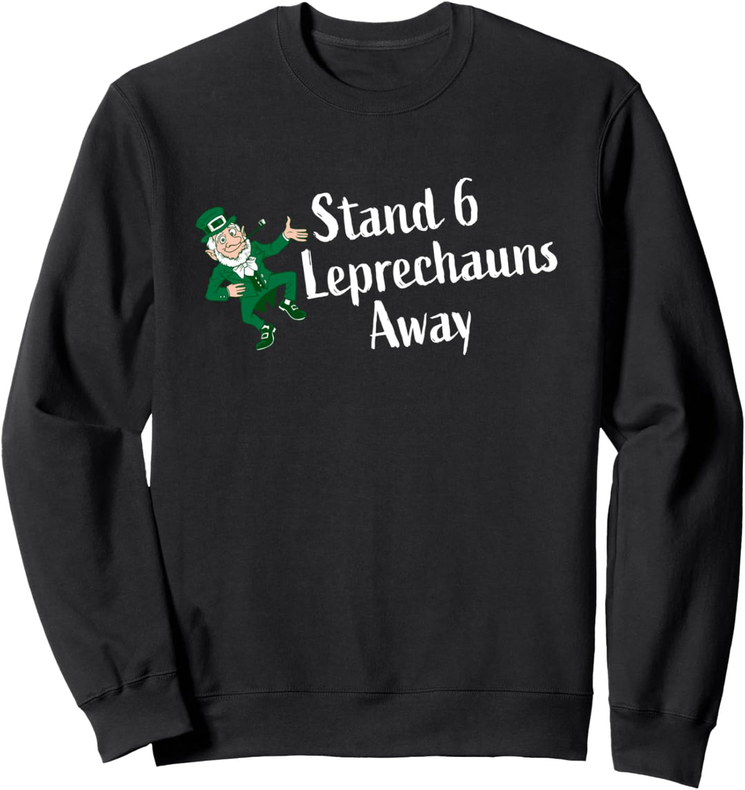 Steh 6 Kobolde weg Sweatshirt