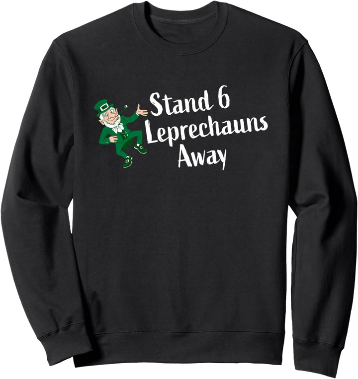 Steh 6 Kobolde weg Sweatshirt