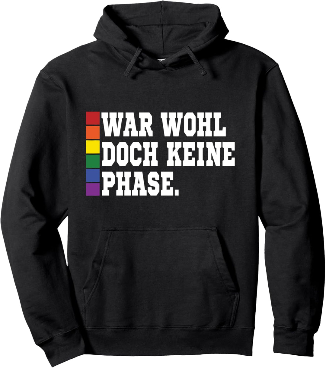 War wohl doch keine Phase Day outfit Lesbian LGBTQ LGBTQ+ Pullover Hoodie