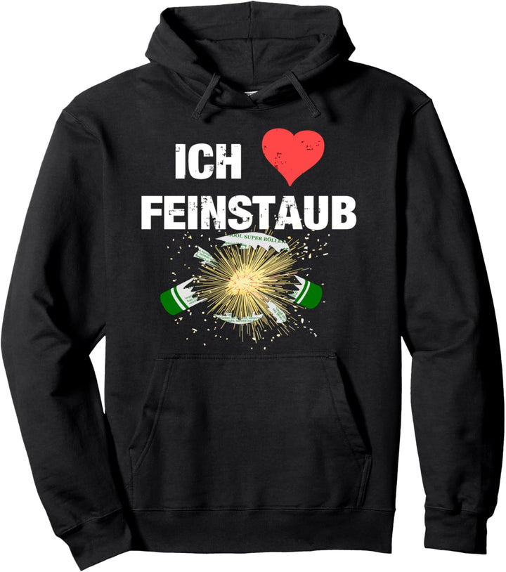 Feinstaub Liebe Feuerwerk Pyro Silvester Pullover Hoodie