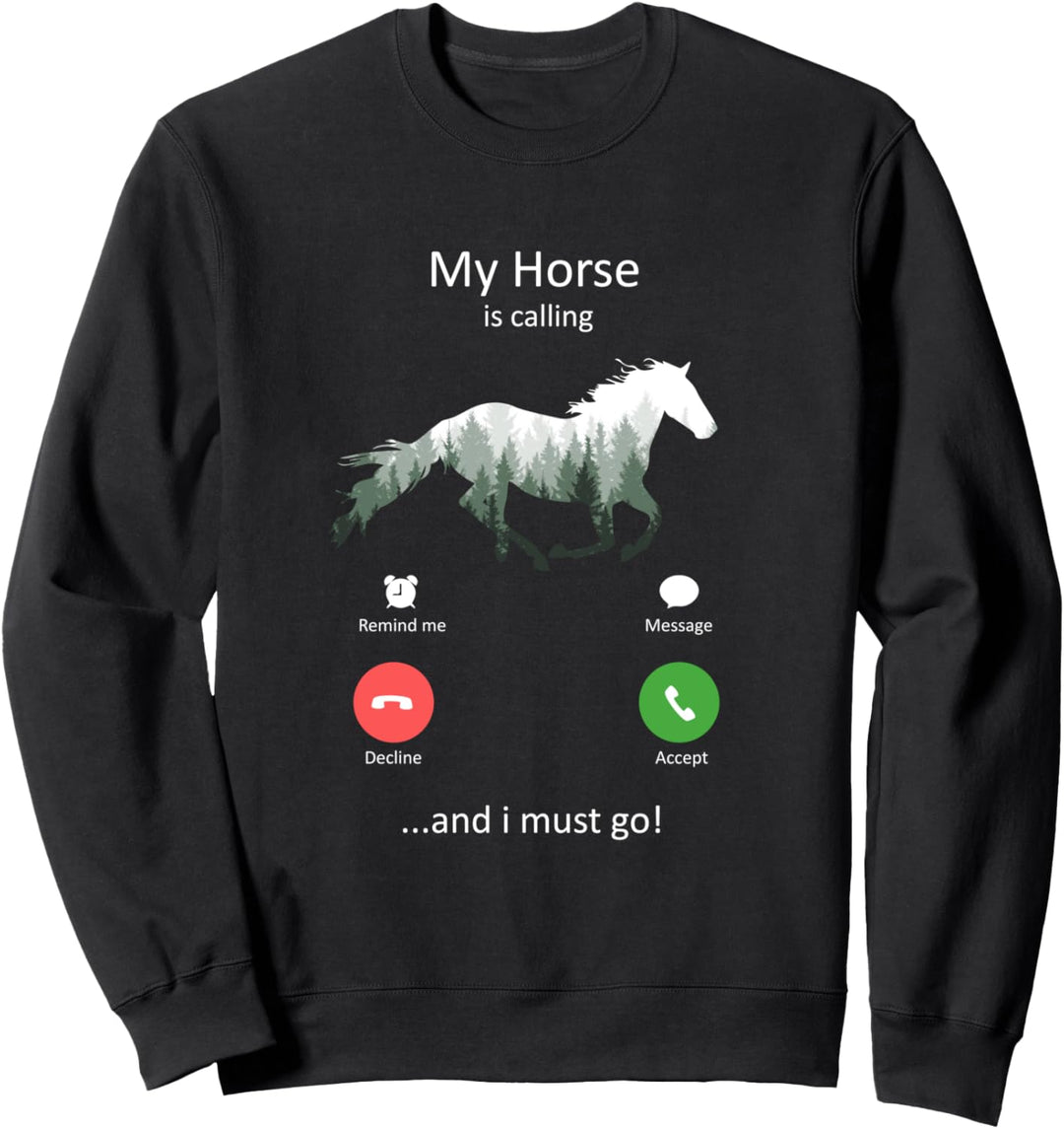 Mein Pferd ruft und ich muss gehen Lustiges Pferd Sweatshirt