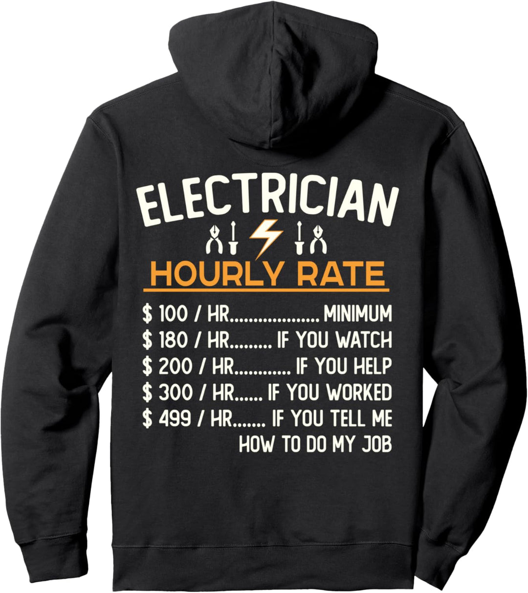 Funny Electrician Gift Hoodie Electrician Hourly Rate Pullover Hoodie