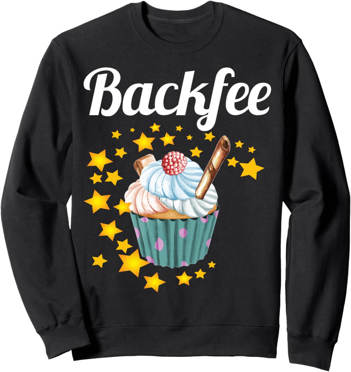 Backfee Hobbybäcker Bäckerin Backen Cupcake Muffin Geschenk Sweatshirt