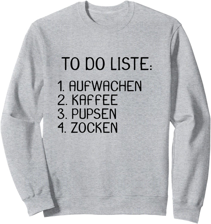 Gamer Gaming Zocken Konsole Spieler To do Liste Sweatshirt