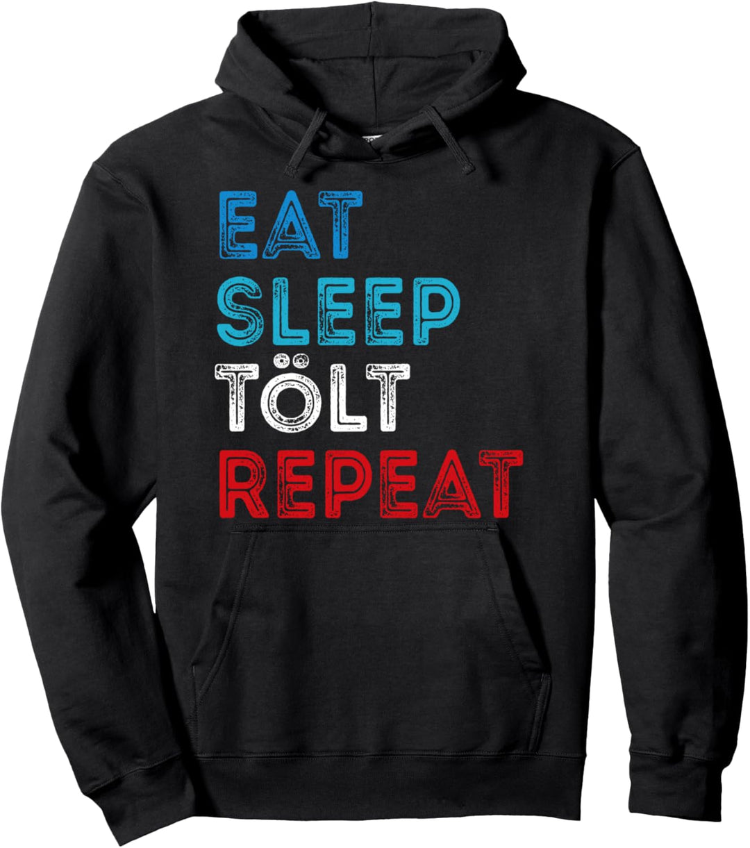 Eat Sleep Tölt Repeat Island Pferd Liebe Pullover Hoodie