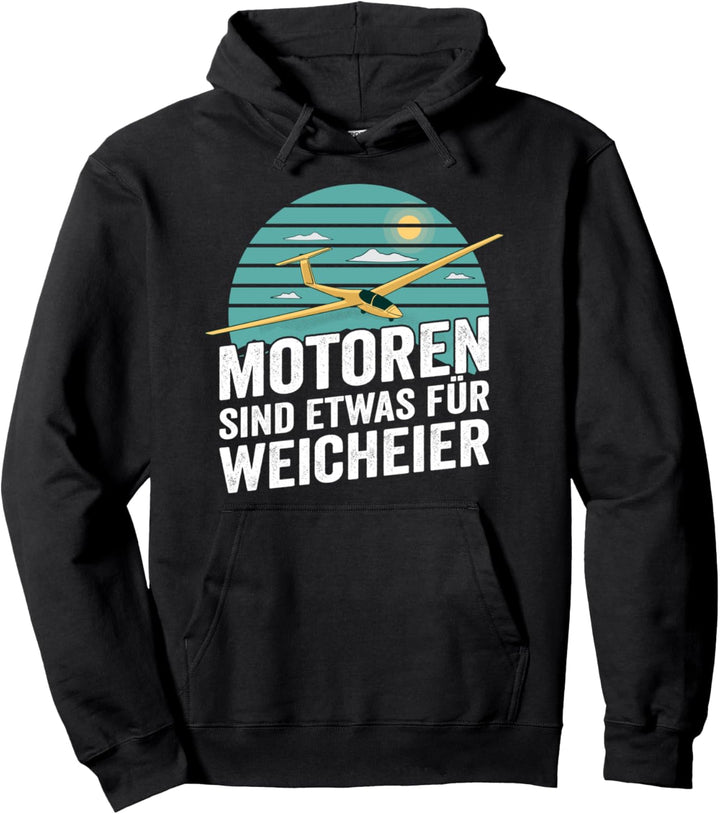 Motor Für Weicheier Segelflugzeug Segelfliegen Segelflieger Pullover Hoodie