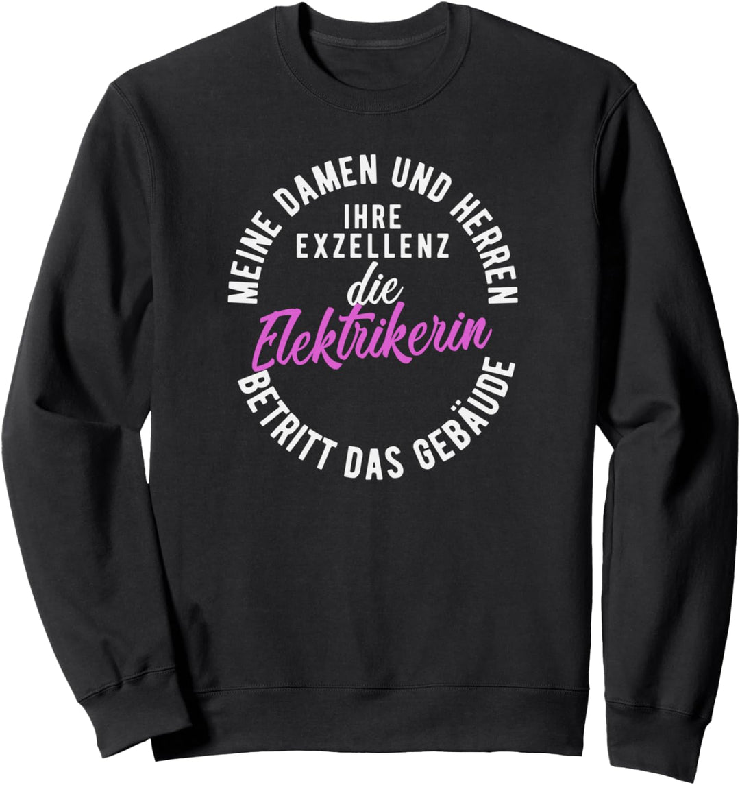Lustiger Spruch für Elektrikerin Sweatshirt