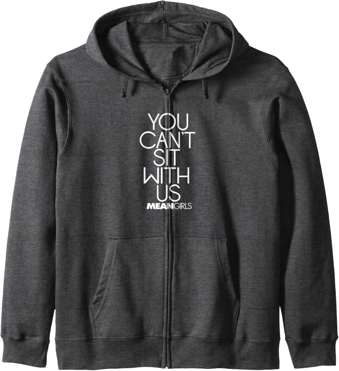 Mean Girls You Can't Sit With Us Center Stacked Text Kapuzenjacke
