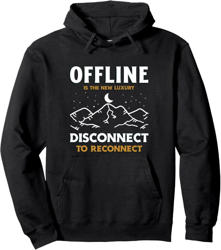 Offline Is The New Luxury Hiking Camping Nature Spruch Pullover Hoodie
