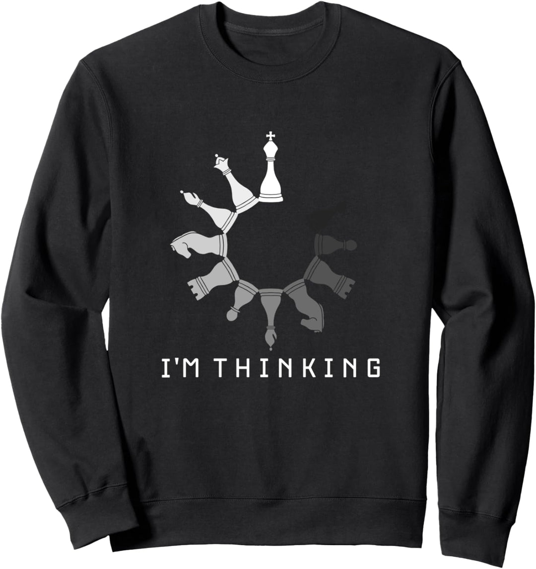 I'm Thinking Schachuhr Schachzug Chess Schach Schachspiel Sweatshirt