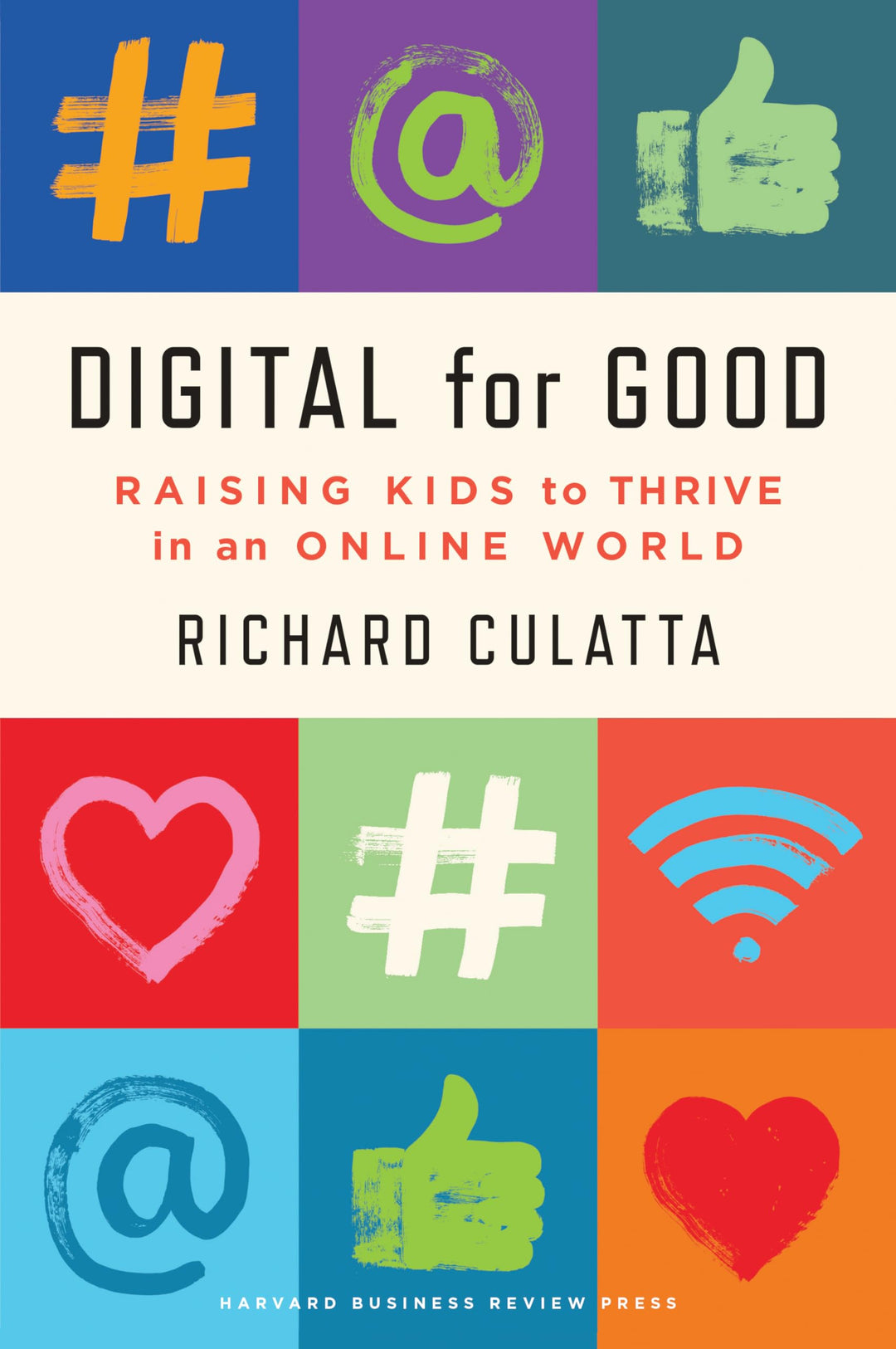 Digital for Good: Raising Kids to Thrive in an Online World, Gebundenes Buch