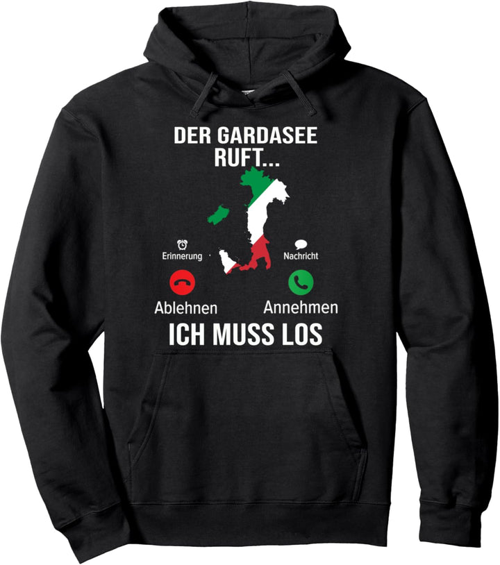 Der Gardasee ruft Italien Ich Muss Los Pullover Hoodie
