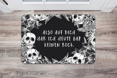 Tassenbrennerei Fussmatte mit Spruch: Also auf Dich hab ich Heute gar keinen Bock. - Totenkopf Türma