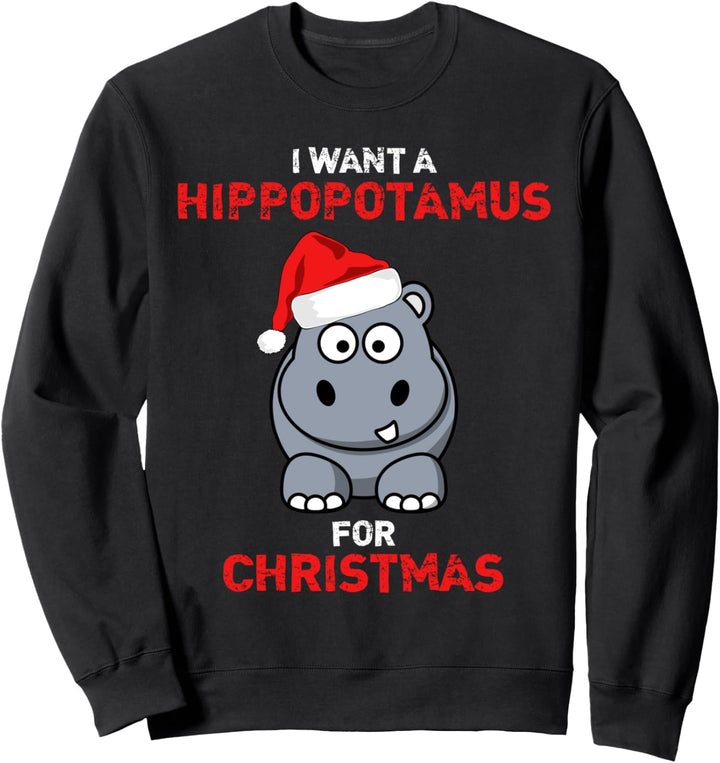Lustiges T-Shirt "I Want A Hippopotamus For Christmas" Sweatshirt