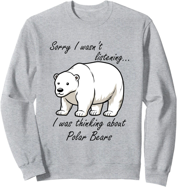 Nachdenken über Eisbären Wildnis Niedliche Bären Sweatshirt