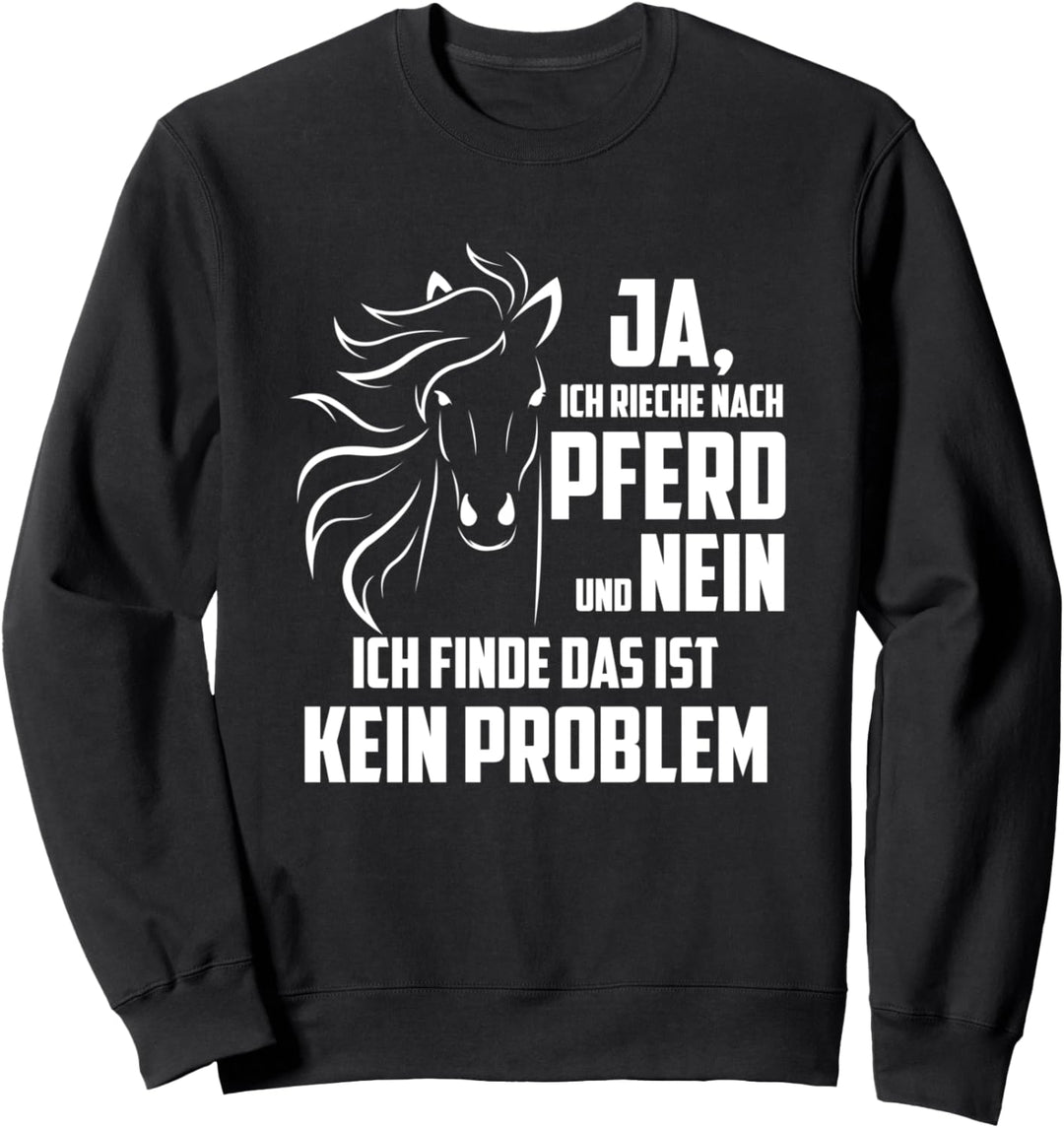 Nach Pferd Riechen Reiterin Reiter Pferdesprüche Pferdenarr Sweatshirt